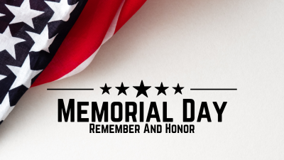 Flag and Memorial Day Honor and Remember 